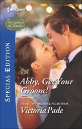 Abby, Get Your Groom! - Victoria Pade - 9781488002199