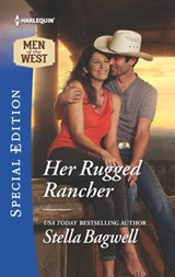 Her Rugged Rancher - Stella Bagwell - 9781488002434