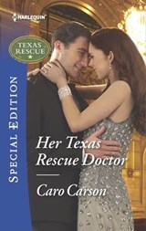 Her Texas Rescue Doctor - Caro Carson - 9781488002663