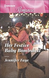 Her Festive Baby Bombshell - Jennifer Faye - 9781488003264