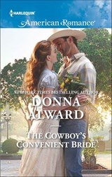 The Cowboy's Convenient Bride - Donna Alward - 9781488006005