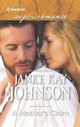 A Mother's Claim - Janice Kay Johnson - 9781488006920