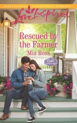 Rescued by the Farmer - Mia Ross - 9781488007354
