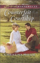 Counterfeit Courtship - Christina Miller - 9781488007958