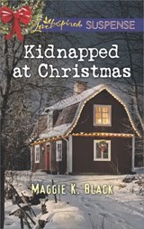 Kidnapped at Christmas - Maggie K. Black - 9781488008740