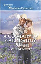A Cowboy to Call Daddy - Sasha Summers - 9781488010675