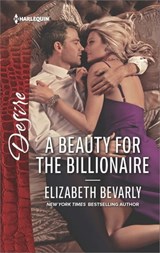A Beauty for the Billionaire - Elizabeth Bevarly - 9781488011566