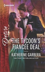 The Tycoon's Fiancée Deal - Katherine Garbera - 9781488011801