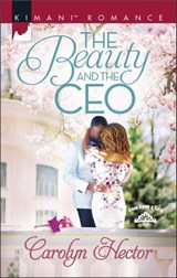 The Beauty and the CEO - Carolyn Hector - 9781488013676