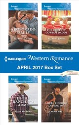 Harlequin Western Romance April 2017 Box Set - Patricia Thayer ; Trish Milburn ; Patricia Johns ; Jeannie Watt - 9781488013874