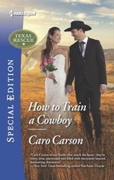 How to Train a Cowboy - Caro Carson - 9781488014321