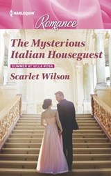 The Mysterious Italian Houseguest - Scarlet Wilson - 9781488014970
