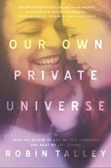 Our Own Private Universe - Robin Talley - 9781488015274