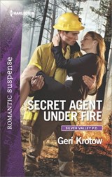Secret Agent Under Fire - Geri Krotow - 9781488016387