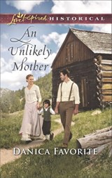 An Unlikely Mother - Danica Favorite - 9781488017636