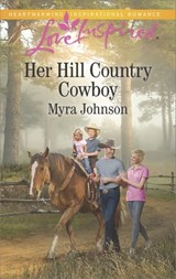 Her Hill Country Cowboy - Myra Johnson - 9781488018688