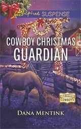 Cowboy Christmas Guardian - Dana Mentink - 9781488019647