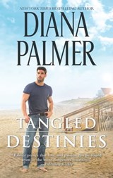Tangled Destinies - Diana Palmer - 9781488020018