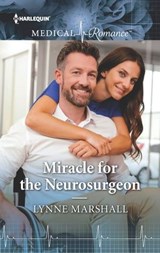 Miracle for the Neurosurgeon - Lynne Marshall - 9781488020490
