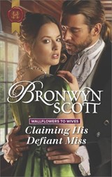 Claiming His Defiant Miss - Bronwyn Scott - 9781488021343