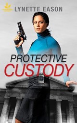 Protective Custody - Lynette Eason - 9781488028878