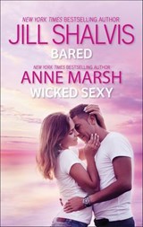 Bared and Wicked Sexy - Jill Shalvis ; Anne Marsh - 9781488029189