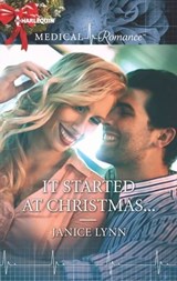 It Started at Christmas . . . - Janice Lynn - 9781488031007