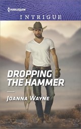 Dropping the Hammer - Joanna Wayne - 9781488033193