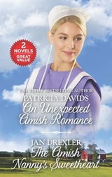 An Unexpected Amish Romance and The Amish Nanny's Sweetheart - Patricia Davids ; Jan Drexler - 9781488035371