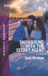 Snowbound with the Secret Agent - Geri Krotow - 9781488041129