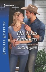 His Texas Runaway - Stella Bagwell - 9781488041976