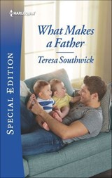 What Makes a Father - Teresa Southwick - 9781488042287