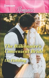 The Billionaire's Convenient Bride - Liz Fielding - 9781488043642