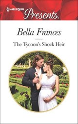 The Tycoon's Shock Heir - Bella Frances - 9781488044144