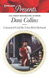 Untouched Until Her Ultra-Rich Husband - Dani Collins - 9781488044557