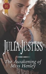 The Awakening of Miss Henley - Julia Justiss - 9781488047565