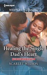 Healing the Single Dad's Heart - Scarlet Wilson - 9781488048227