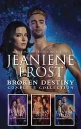 Broken Destiny Complete Collection - Jeaniene Frost - 9781488049873