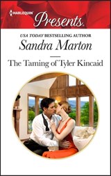 The Taming of Tyler Kincaid - Sandra Marton - 9781488050947