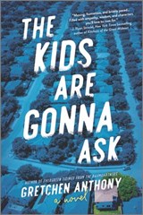 The Kids Are Gonna Ask - Gretchen Anthony - 9781488051005