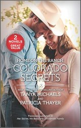 Colorado Secrets - Tanya Michaels ; Patricia Thayer - 9781488054457