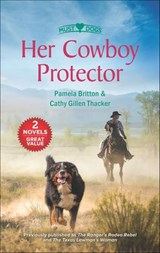 Her Cowboy Protector - Pamela Britton ; Cathy Gillen Thacker - 9781488054501