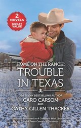 Home on the Ranch: Trouble in Texas - Caro Carson ; Cathy Gillen Thacker - 9781488056734