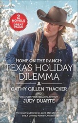 Texas Holiday Dilemma - Cathy Gillen Thacker ; Judy Duarte - 9781488056758