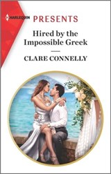 Hired by the Impossible Greek - Clare Connelly - 9781488059674