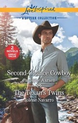 Second-Chance Cowboy and The Texan's Twins - Carolyne Aarsen ; Jolene Navarro - 9781488059797