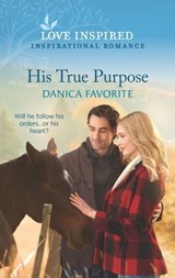 His True Purpose - Danica Favorite - 9781488060397