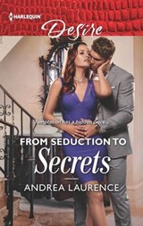 From Seduction to Secrets - Andrea Laurence - 9781488062643