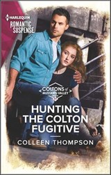 Hunting the Colton Fugitive - Colleen Thompson - 9781488064074