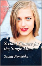 Second Chance for the Single Mom - Sophie Pembroke - 9781488065118